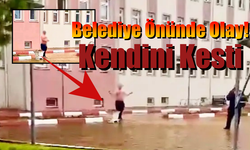 Belediye Önünde Bir Şahıs Kendini Kesti