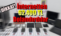 62 Bin TL'lik İnternet Dolandırıcılığında 4 Şahıs Yakalandı