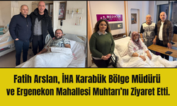 Fatih Arslan'dan Hasta Ziyareti