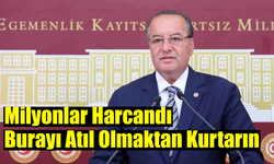 Akay Seslendi; ''Burayı Atıl Olmaktan Kurtarın''