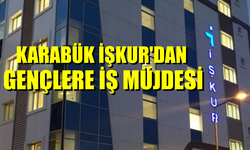 Karabük İŞKUR'dan Gençlere İş Müjdesi