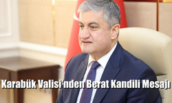 Vali Yavuz'dan Berat Kandili Mesajı