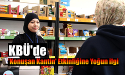 KBÜ'de  'Konuşan Kantin' Etkinliğine Yoğun ilgi