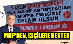 MHP İl Başkanı İşçilere Destek Verdi, Talepleri Sıraladı