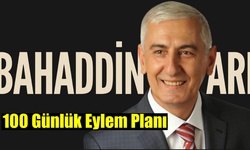 Bahaddin Arı’dan 100 Günlük Eylem Planı