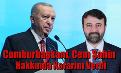 Cumhurbaşkanı tarafından, Cem Şahin Görevine Atandı