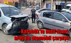 Karabük'te hafif ticari araç ile otomobil çarpıştı