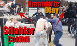 Karabük'te Akıl Almaz Olay; Silahlar Çekildi