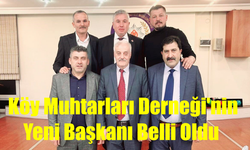 Köy Muhtarları Derneği'nin Yeni Başkanı Doğancı Oldu