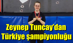 Zeynep Tuncay’dan Türkiye şampiyonluğu