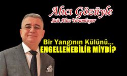 Sait Alıcı Karabük'teki Yangını Değerlendirdi