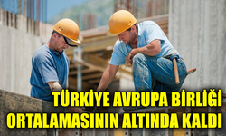 Türkiye’de çalışma süresi AB ülkelerinin gerisinde kaldı