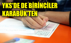 YKS sonuçları açıklandı: Karabük'ten 4 tam puan!