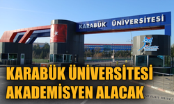 Karabük Üniversitesi öğretim üyesi alım ilanı yayımladı