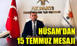 Başkan Hüsam’dan 15 Temmuz mesajı