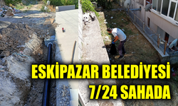 Eskipazar’da altyapı ve temizlik seferberliği