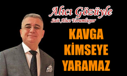 Ateşten Yoğrulan Karabük’ün Işığı, Kavgayla Sönmemeli