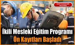 Karabük’te İkili Mesleki Eğitim Programı kayıtları başladı