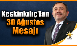 Keskinkılıç: “30 Ağustos, tüm mazlum milletlere umut oldu”