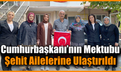 “Terörsüz Türkiye” mektubu şehit ailelerine teslim edildi