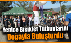 Pedallar Yenice’nin eşsiz doğasında dönüyor