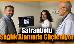 Sağlık yatırımlarıyla Safranbolu’da yüzler gülüyor