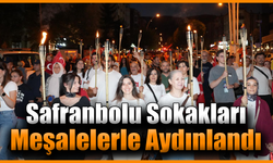 Meşaleler yandı, Safranbolu 30 Ağustos için yürüdü