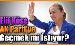 Başkan Elif Köse AK Parti’ye mi geçmek istiyor?