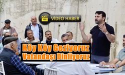 Şahin: "Köylerimizin sorunlarını yerinde tespit ediyoruz"