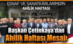 Çetinkaya: “Ahilik kültürü gelecek nesillere taşınmalı”