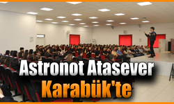 Türkiye’nin ikinci astronotu Karabük’te öğrencilerle buluştu