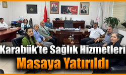 Karabük’te sağlık hizmetleri masaya yatırıldı