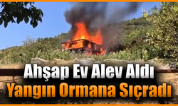 Karabük’te ahşap evde çıkan yangın ormanlık alana sıçradı