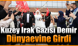 Kuzey Irak’ta gazi olan Demir dünyaevine girdi