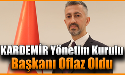 Başkanlık koltuğuna Oflaz oturdu