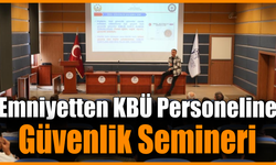 KBÜ’de güvenlik personellerine eğitim verildi