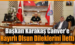 Karakaş, Emniyet Müdürü Canver'i makamında ziyaret etti