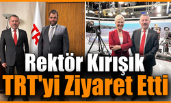 Rektör Kırışık TRT’de temaslarda bulundu