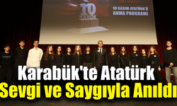 Karabük’te 10 Kasım programı duygu dolu anlara sahne oldu