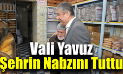 Vali Yavuz esnaf ve vatandaşlarla buluştu