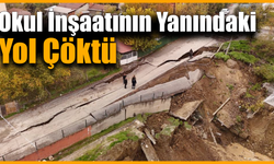 Okul inşaatının yanında çöken yol dronla görüntülendi