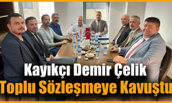 Kayıkçı Demir Çelik’te işçilere müjde: Toplu sözleşme tamam!