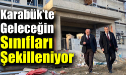 Karabük Özel İdare eğitim altyapısını güçlendiriyor