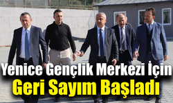 Yenice Gençlik Merkezi açılış için gün sayıyor