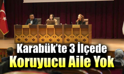 Karabük’te koruyucu aileliğin önemi anlatıldı