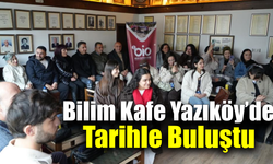 Yazıköy'ün tarihi ve kültürel mirası Bilim Kafe'de ele alındı