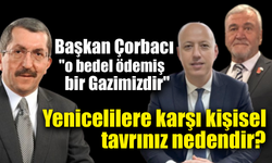 Başkan Çorbacı, gazisine sahip çıkarak Vergili’ye Yenice’ye tavrını sordu