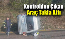 Devrilen hafif ticari aracın sürücüsü yaralandı