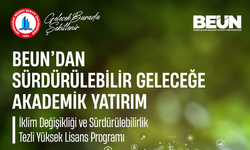 BEUN’dan sürdürülebilir geleceğe akademik yatırım