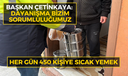 Başkan Çetinkaya: Dayanışma bizim sorumluluğumuz